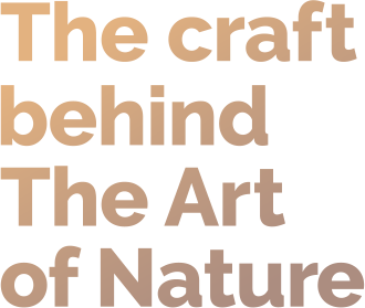 The craft behind the art of nature