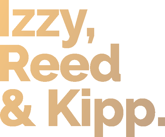 Izzy, Reed & Kipp.